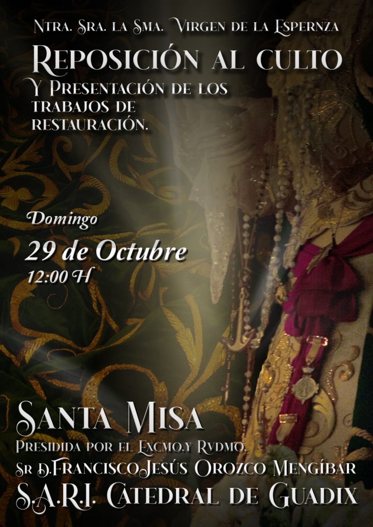 Reposición al Culto de Ntra. Sra. La Virgen de la Esperanza de Guadix y presentación de los trabajos de restauración