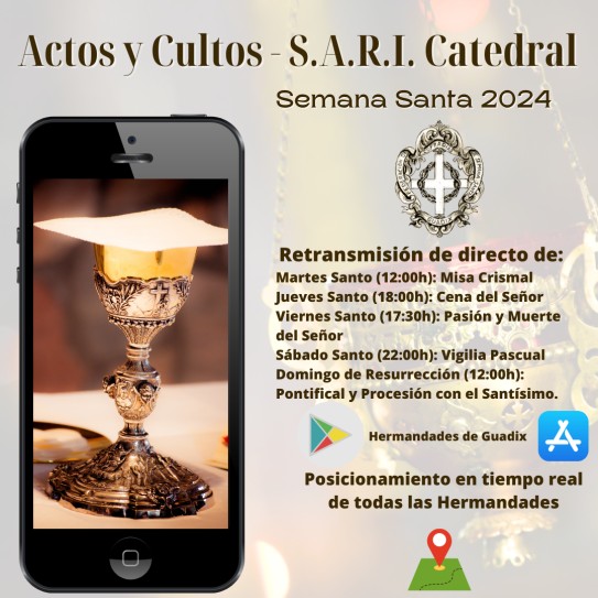 Retransmisiones en directo desde la S.A.R.I. Catedral de Guadix de todos los cultos y actos con la APP Hermandades de Guadix