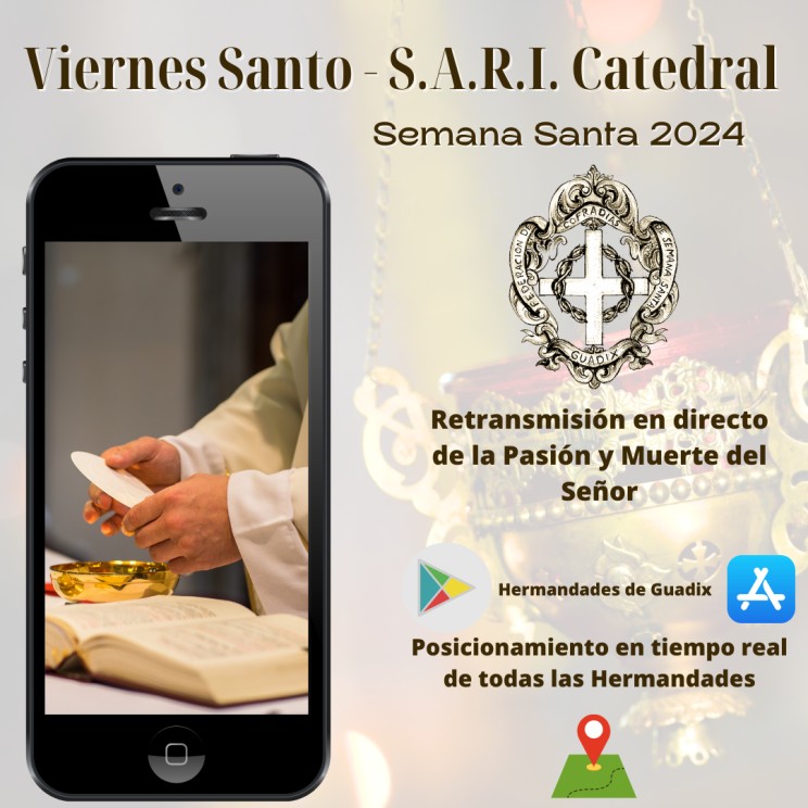 Viernes Santo  - Retransmisión en directo de la Pasión y Muerte del Señor en la S.A.R.I. Catedral de Guadix