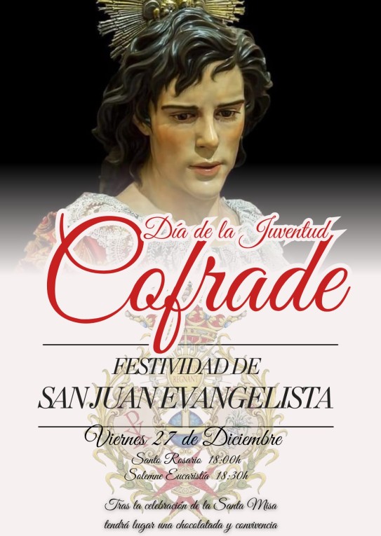 Actos y cultos con motivo de la Festividas de San Juan Evangelista, 27 de diciembre