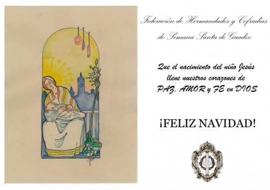 Desde la Federación de Hermandades y Cofradías de Semana Santa de Guadix os deseamos Feliz Navidad